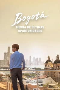 Bogotá: Tierra de últimas oportunidades (2025)