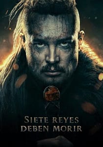 The Last Kingdom: Siete reyes deben morir