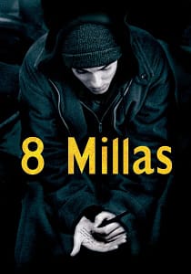 8 Mile: Calle de las ilusiones